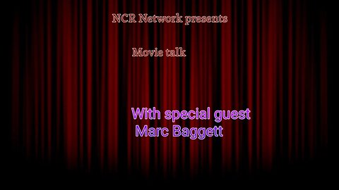 Movie Talk with special guest Marc Baggett