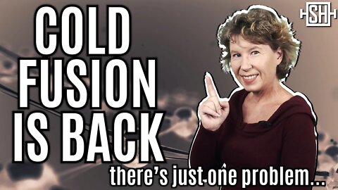 Cold Fusion is Back (there's just one problem)