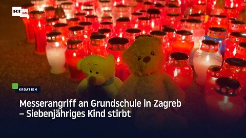 Kroatien: Messerangriff an Grundschule in Zagreb – Siebenjähriges Kind stirbt