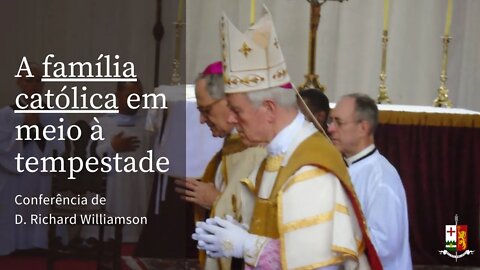 A família católica em meio à tempestade, por D. Williamson