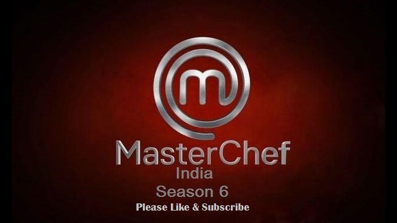 MasterChef India Season 6- Episode 5