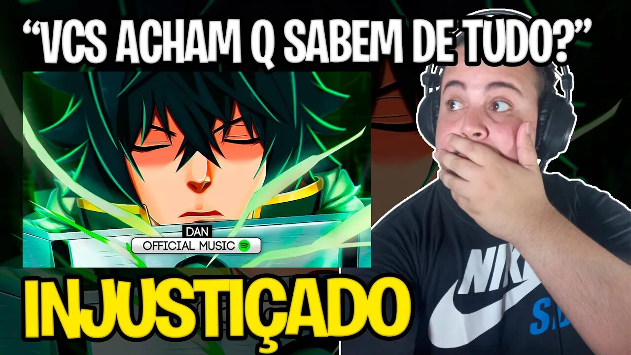 REACT Dan - Injustiçado (Naofumi)