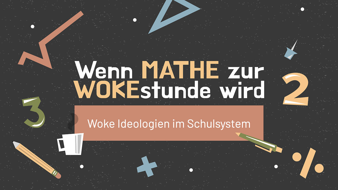 Wenn Mathe zur Wokestunde wird