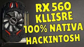 RX 560 4GB KLLISRE ALIEXPRESS - PLACA DE VÍDEO BARATA 100% COMPATÍVEL HACKINTOSH MONTEREY BIG SUR