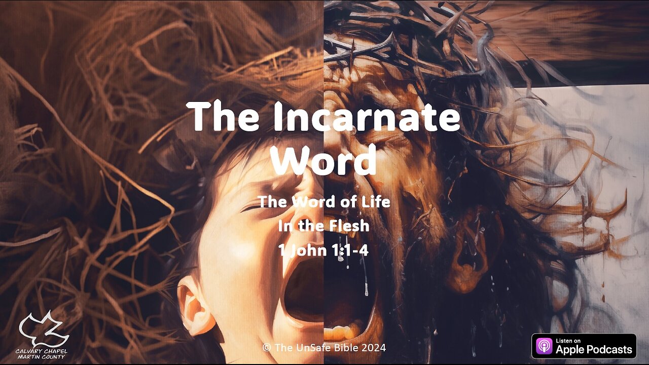 1 John 1:1-4 The Incarnate Word