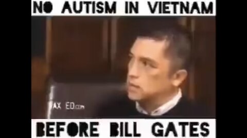 No Autism in Vietnam Before Bill Gates! More Proof It Is The Vaccines💉!!!