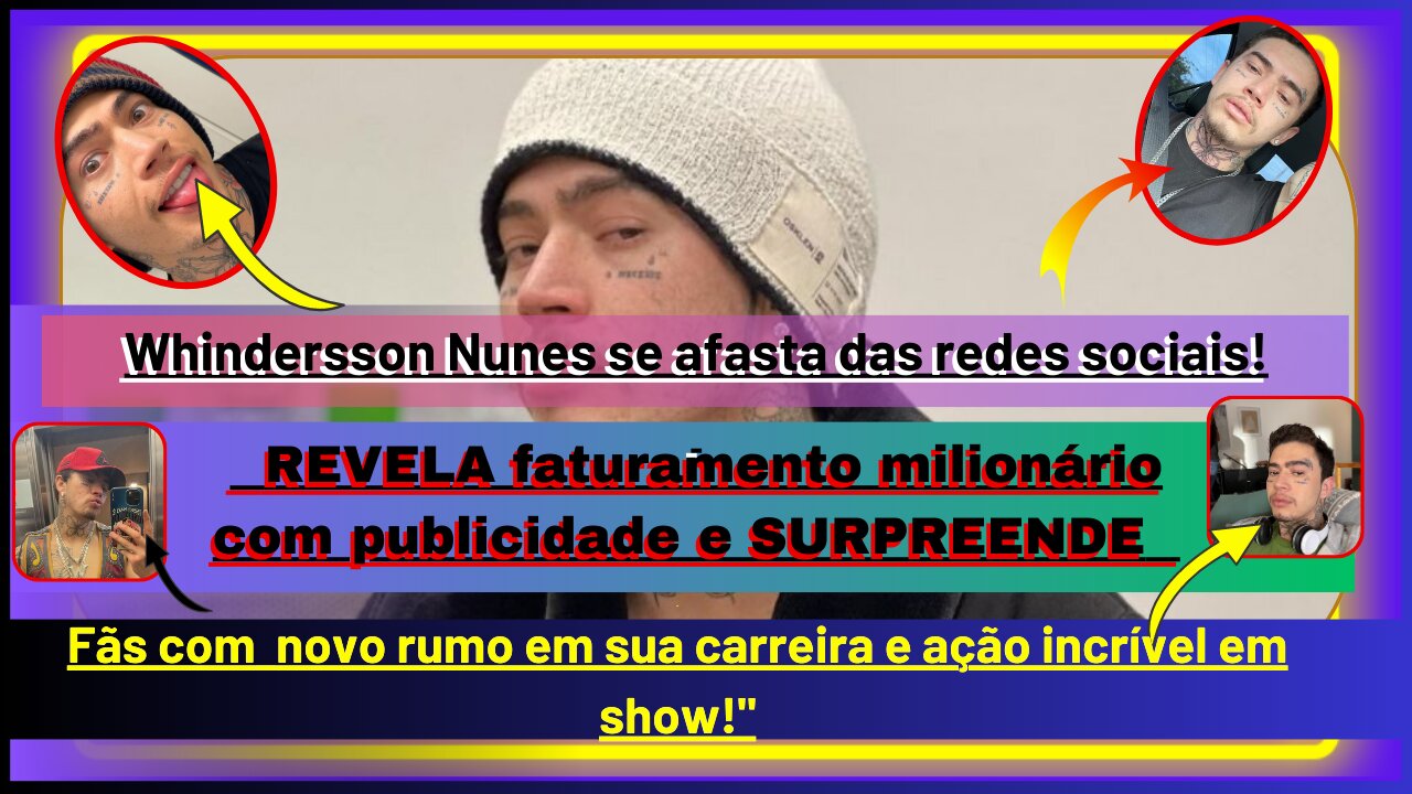 😱#whinderssonnunes tem ótimo faturamento com publicidade e se afastar das redes sociais!Saiba TUDO!