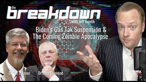 Biden's Gas Tax Suspension & The Coming Zombie Apocalypse with Dr Cal Beisner and Dr John Diamond | The Breakdown