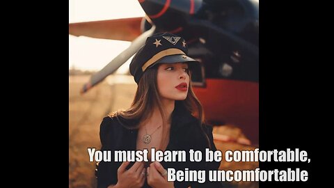 You’ve got to learn to be comfortable, being uncomfortable