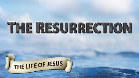 The Resurrection