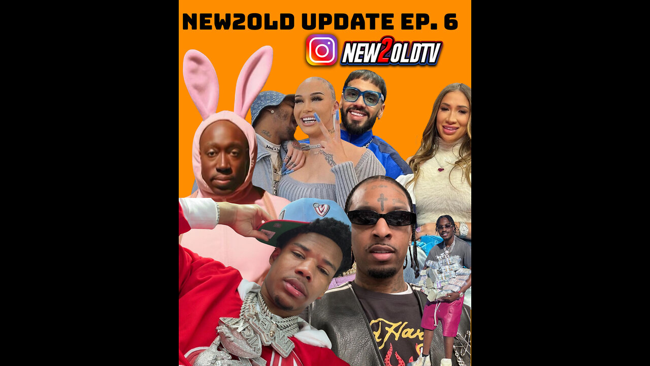 NEW2OLD UPDATE EPISODE 6 - NARDO WICK, ANUEL, 21 SAVAGE, LIL TJAY, FREDDIE GIBBS