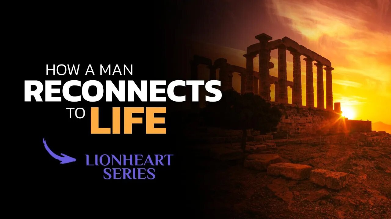 How a Man reclaims his connection to Life