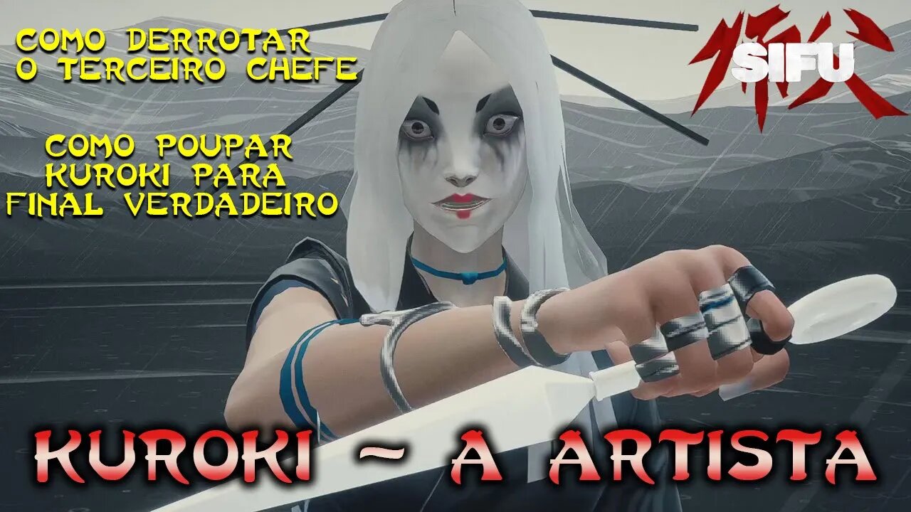 Sifu Como Derrotar Kuroki - A Artista