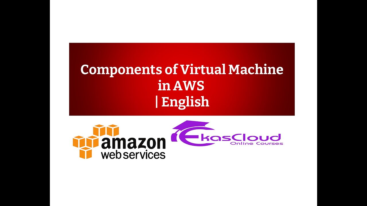 Components of Virtual Machine in AWS