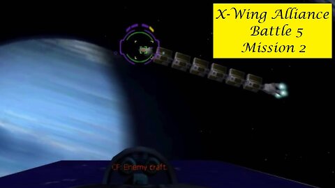 X-Wing Alliance : Battle 5 - Mission 2