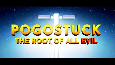 PogoStuck:The Root of AllEvil