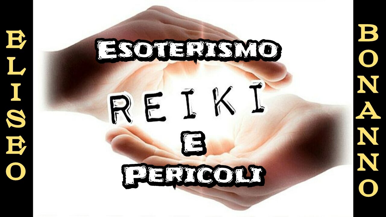 ESOTERISMO, REIKI E PERICOLI