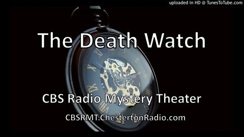 The Death Watch - CBS Radio Mystery Theater