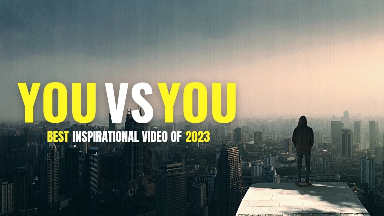 You Vs You - Best Motivational Speech Of 2023