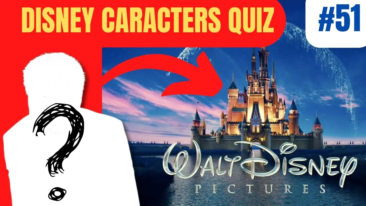 DISNEY CARACTERS Quiz in 7 Minutes #51