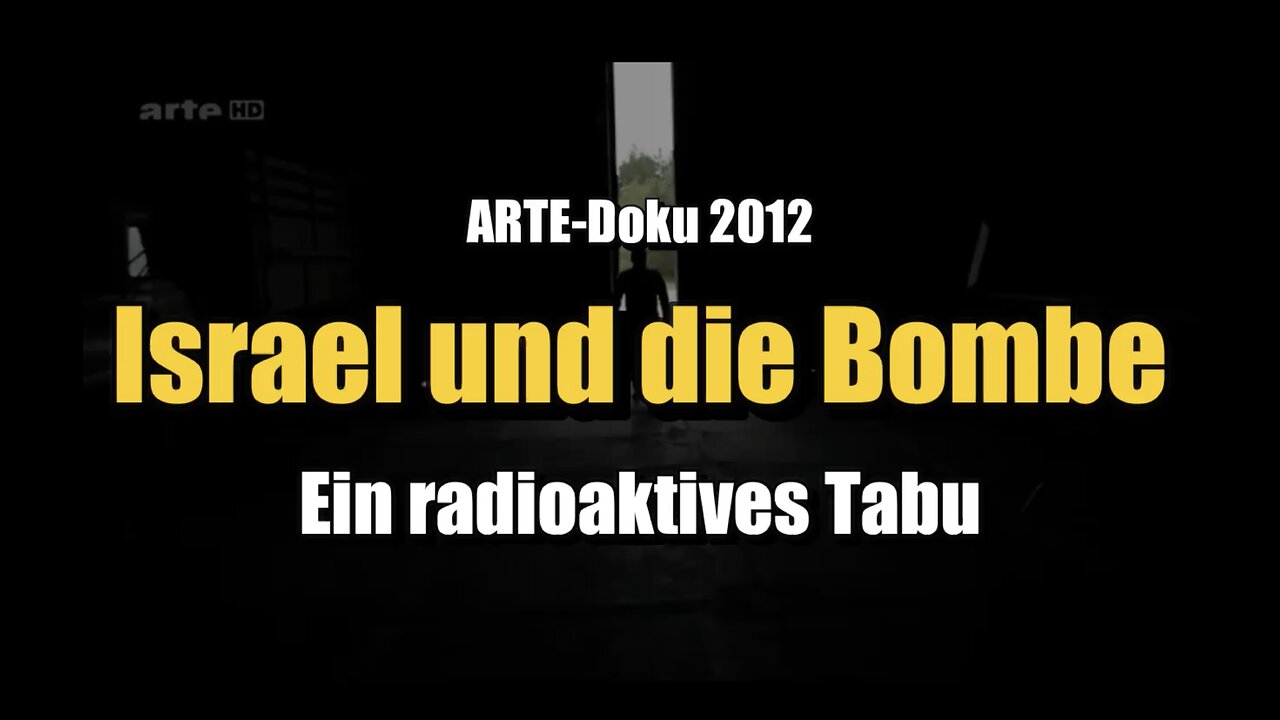 🟥 Israel und die Bombe – Ein radioaktives Tabu (ARTE ⎪ Dokumentation ⎪ 2012)