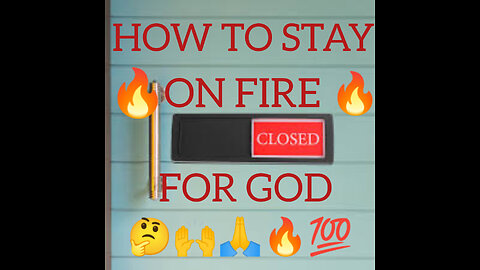How to stay on fire for God chosen Ones??💪🙏🔥💯🫵🫵