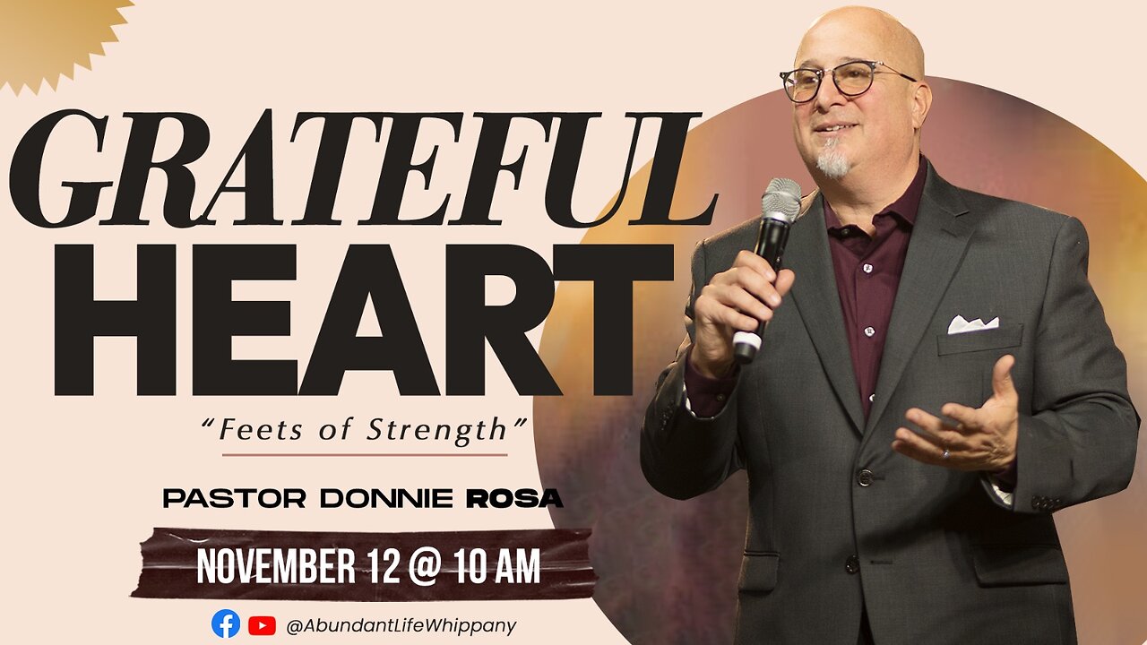 Grateful Heart - Feets of Strength | Pastor Donnie Rosa