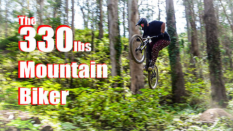 The 330lb "Pro" Mountain Biker