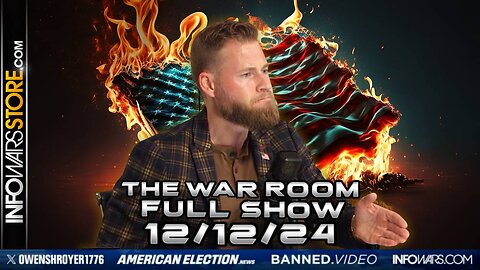 War Room With Owen Shroyer THURSDAY FULL SHOW 12/12/24