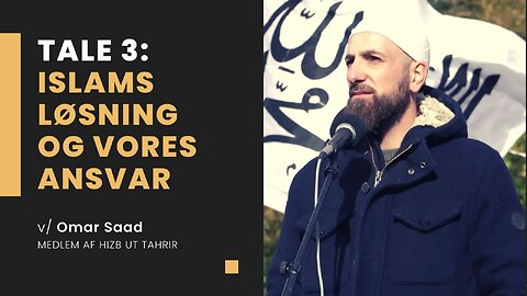 Tale3: Islams løsning og vores ansvar
