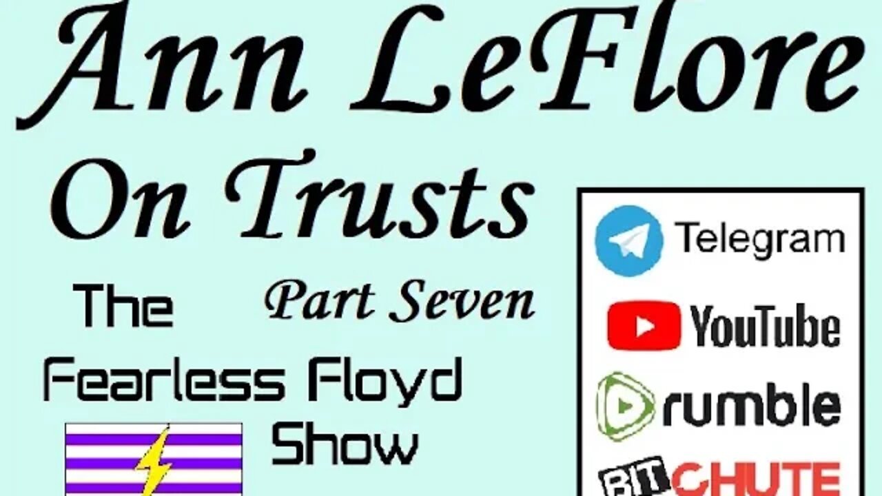 Ann LeFlore - On Trusts Part 7