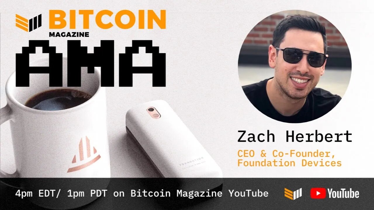 Zach Herbert #AMA of FOUNDATION Devices
