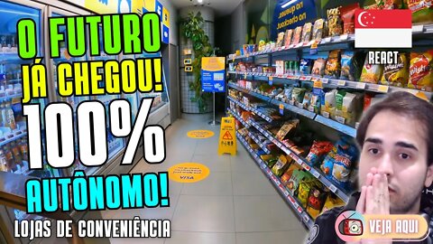 100% AUTÔNOMA! A MAIS FUTURISTA LOJA DE CONVENIÊNCIA de CINGAPURA! | Veja Aqui Reacts