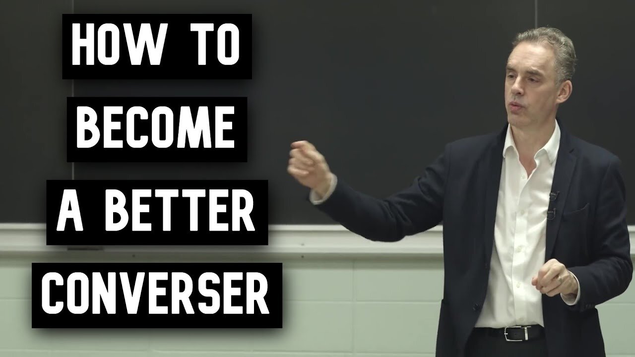 This One Exercise Will Make You A Better Converser | Jordan Peterson