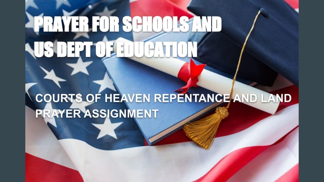 PRAYER AND REPENTANCE FOR USA SCHOOLS - GROUP INTERCESSION - COURTS OF HEAVEN [REPLAY]