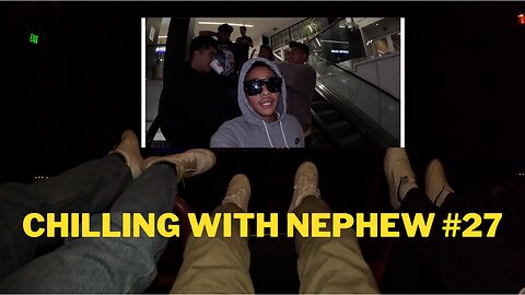 Chilling With Nephew #27: Weekend in Los Angeles