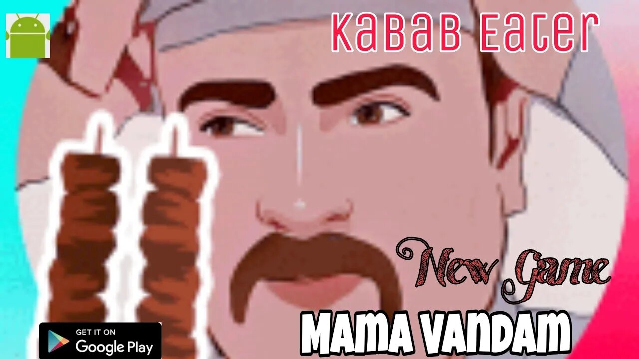 Kabab Eater - Mama Vandam - for Android