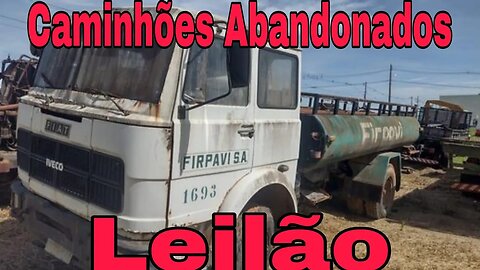 Ep.28 🚚 Leilão de Caminhões Abandonados