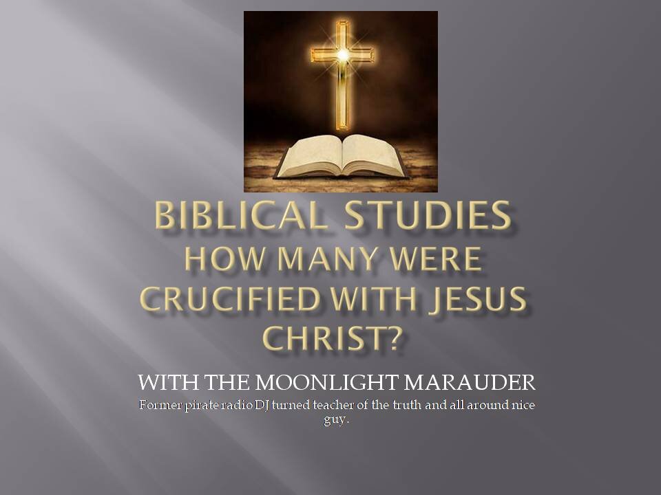 How Many Were Crucified with Jesus Christ