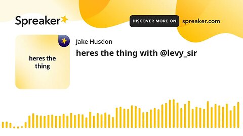 heres the thing with @levy_sir (made with Spreaker)