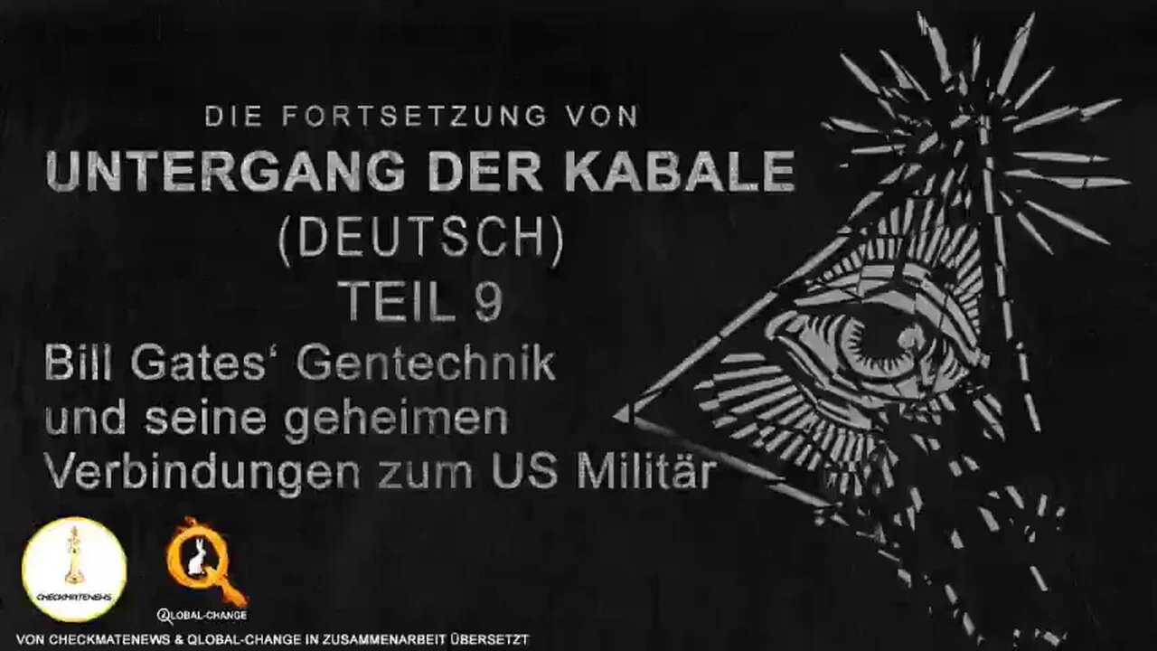 Untergang der Kabale 2: Teil 9 - Bill Gates' Gentechnik & Verbindungen zum US Militär. Dt. Fassung