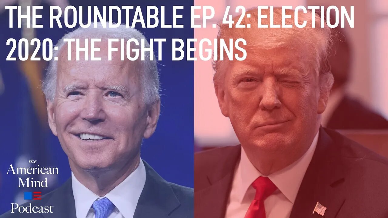 Election 2020: The Fight Begins | The Roundtable Ep. 42