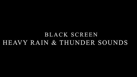 BLACK SCREEN HEAVY RAIN & THUNDER SOUNDS For Sleeping - Dark Screen Rain