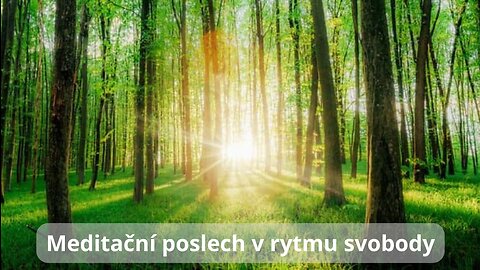 Meditační poslech v rytmu svobody