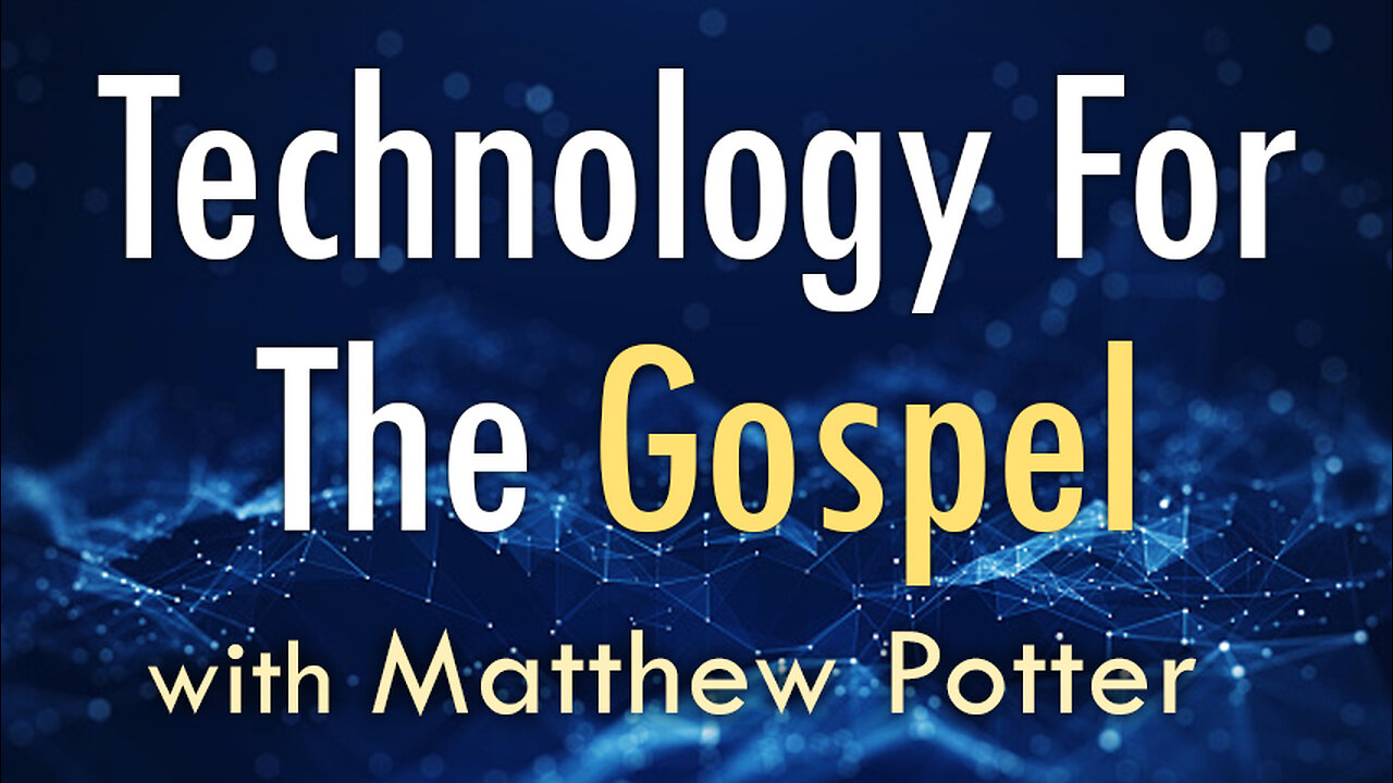 Technology For The Gospel - Matthew Potter on LIFE Today Live