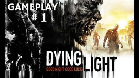 DYING LIGHT - INICIO GAMEPLAY - pt/br - Playstation