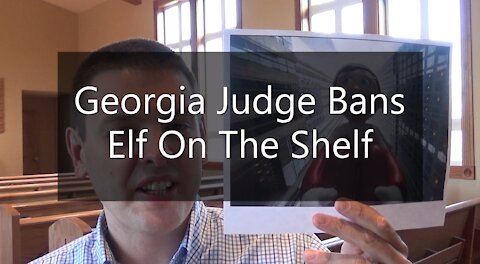 Georgia Judge Bans Elf On The Shelf