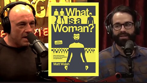 Joe Rogan: The Confusion around What Is A Woman?