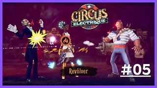 Circus Electrique: ADEUS EUGENE !!! - Gameplay PT-BR #05