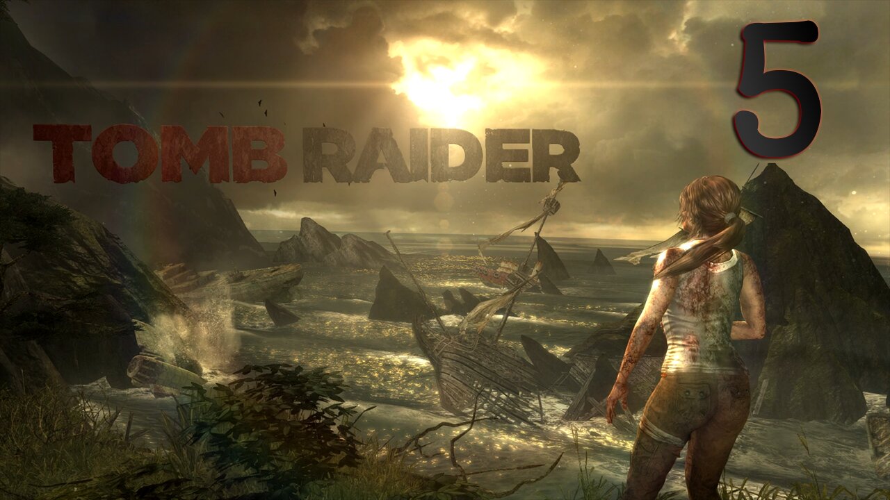 Tomb Raider 2013 Walkthrough 005 Tomb of the Unworthy